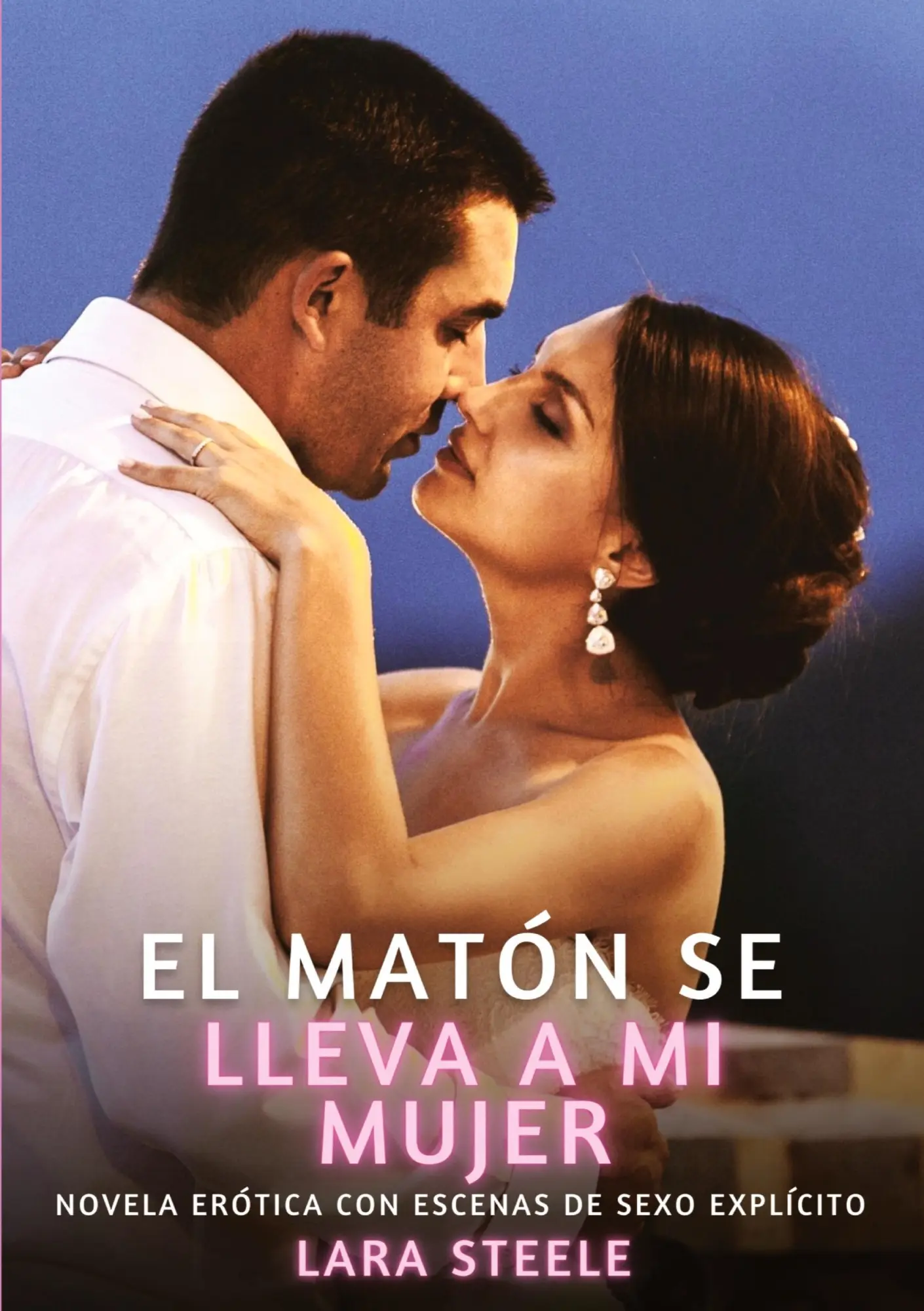 El matón se lleva a mi mujer: El matón se lleva a mi mujer (Colección de Novelas de Pasión para Adultos y Parejas. Tramas Sensuales y Calientes. No ... Eróticos Hardcore con Escenas Explícitas)