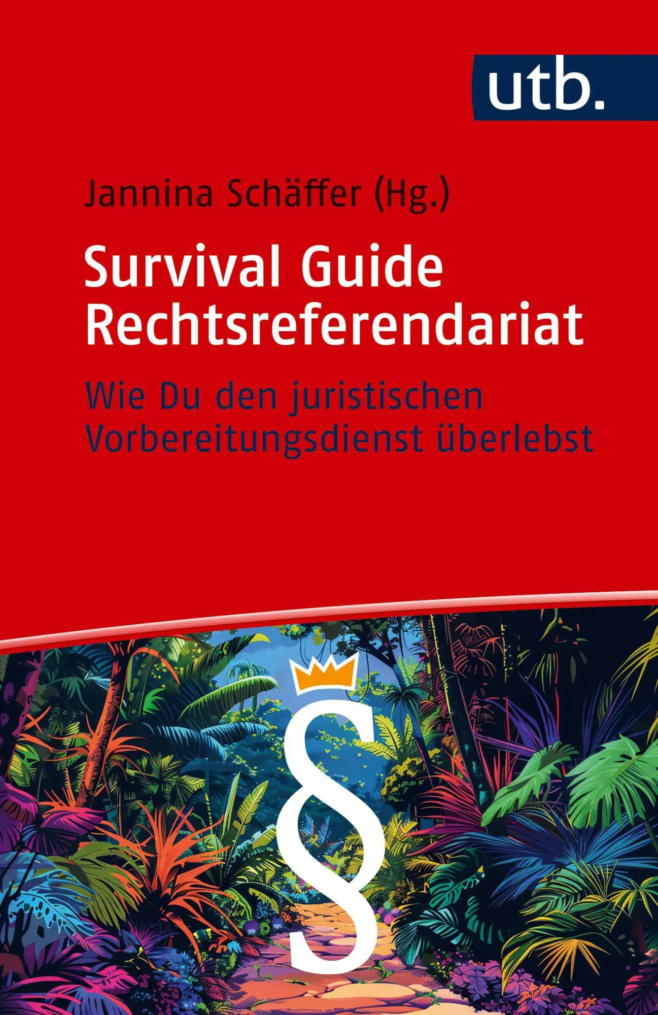 Cover: 9783825264840 | Survival Guide Rechtsreferendariat | Jannina Schäffer | Taschenbuch