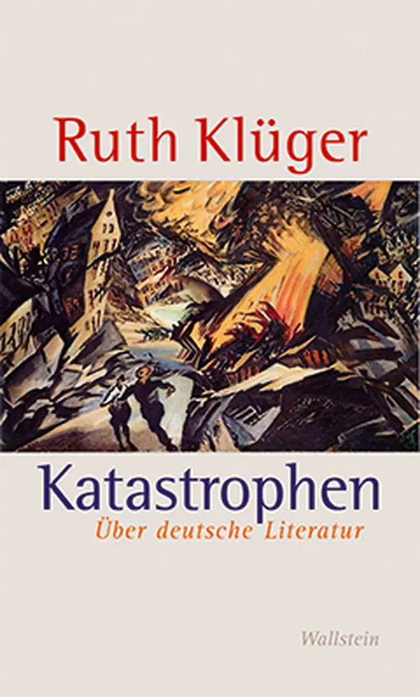 Cover: 9783835304840 | Katastrophen | Über deutsche Literatur. Erweiterte Neuauflage | Klüger
