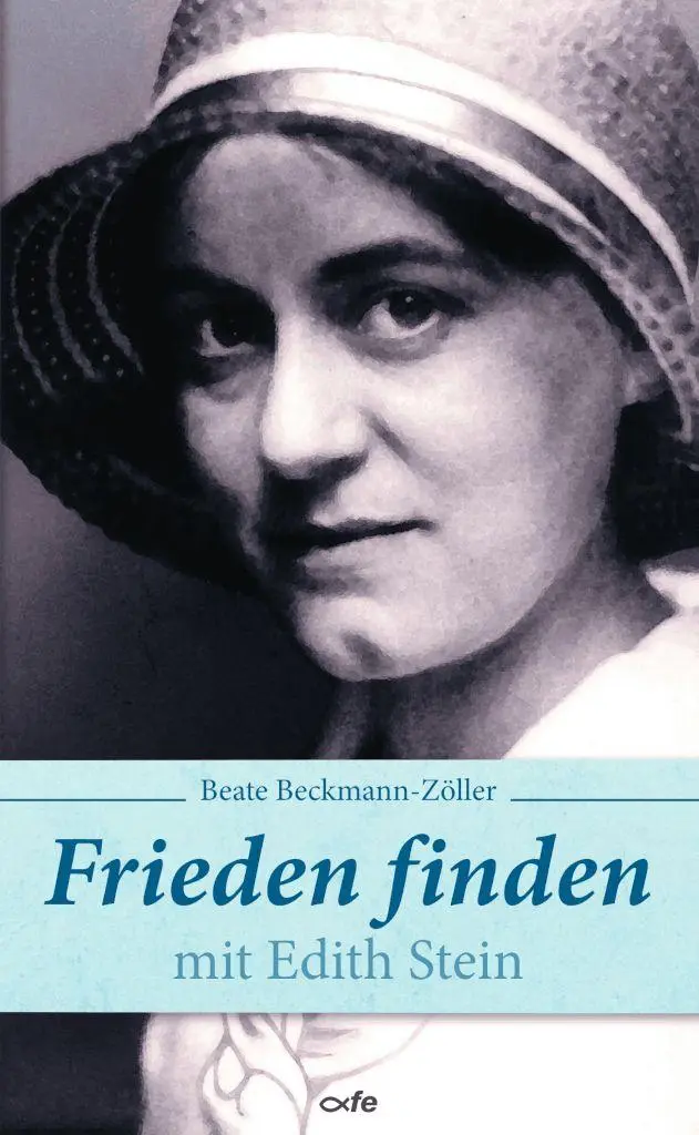Cover: 9783863574840 | Frieden finden mit Edith Stein | Beate Beckmann-Zöller | Taschenbuch