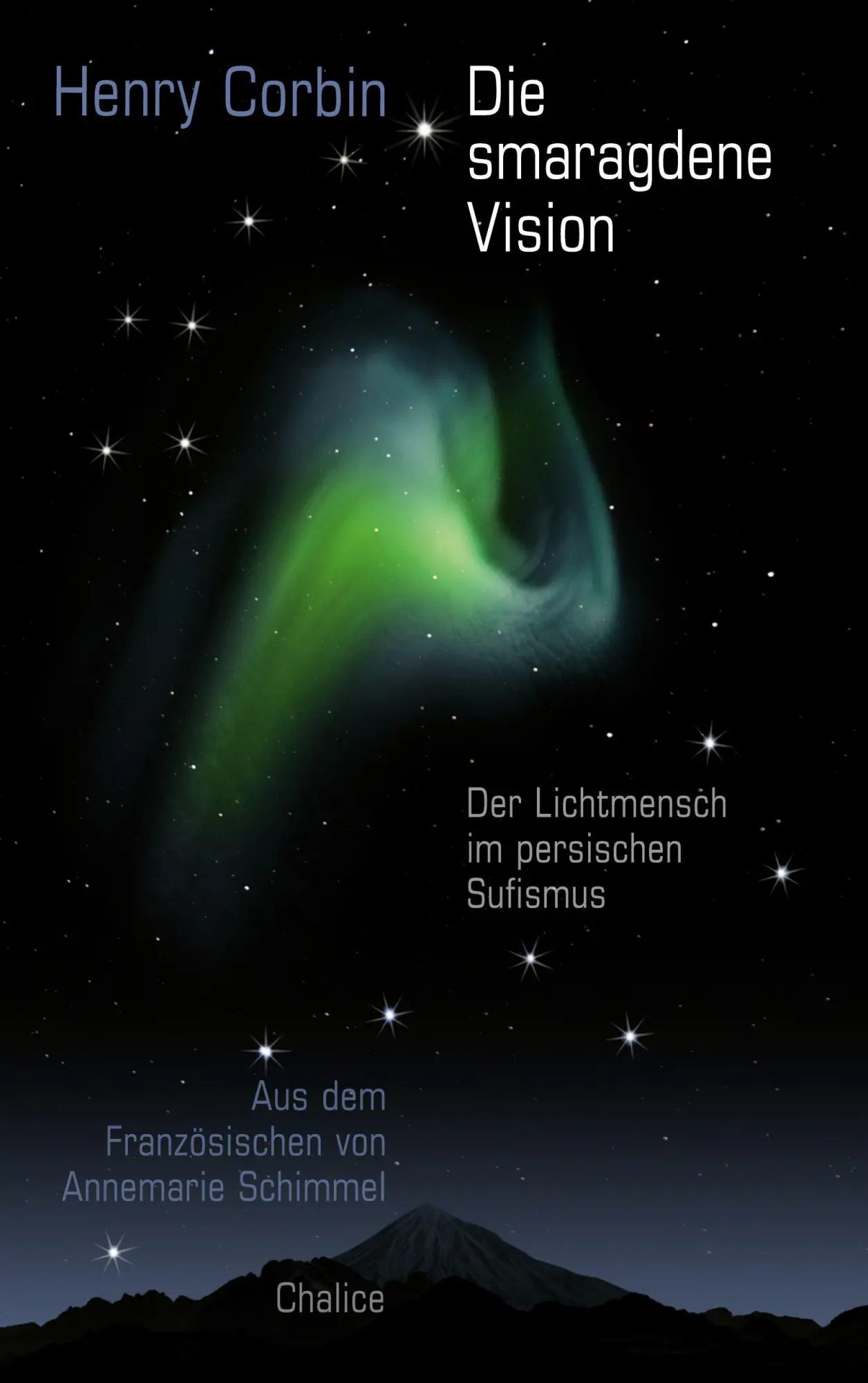 Cover: 9783942914840 | Die smaragdene Vision | Der Lichtmensch im persischen Sufismus | Buch