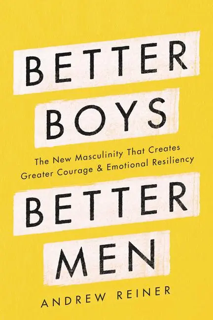 Cover: 9780062854940 | Better Boys, Better Men | Andrew Reiner | Buch | Gebunden | Englisch