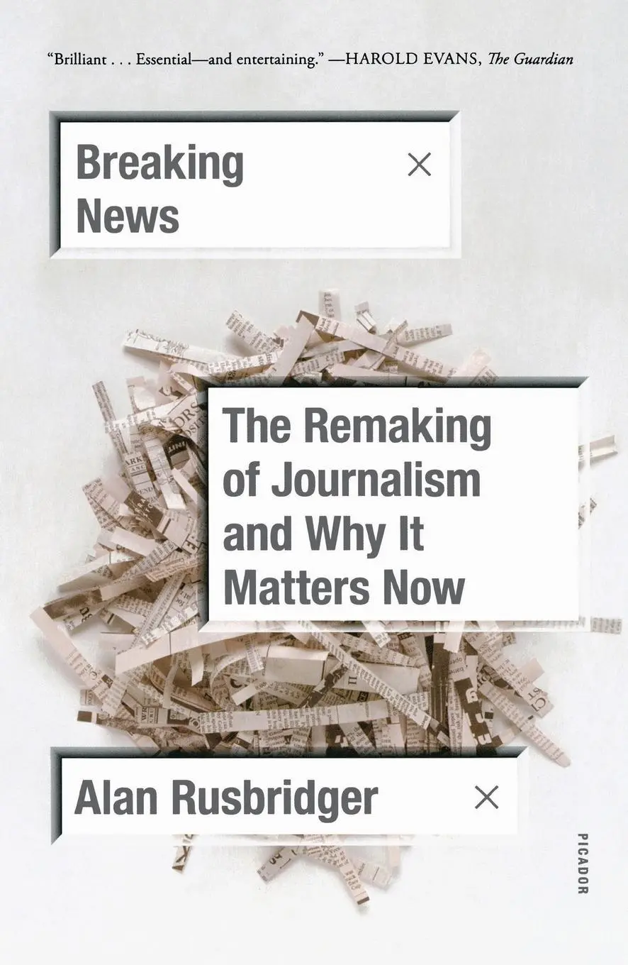 Cover: 9781250234940 | Breaking News | Alan Rusbridger | Taschenbuch | Englisch | 2019