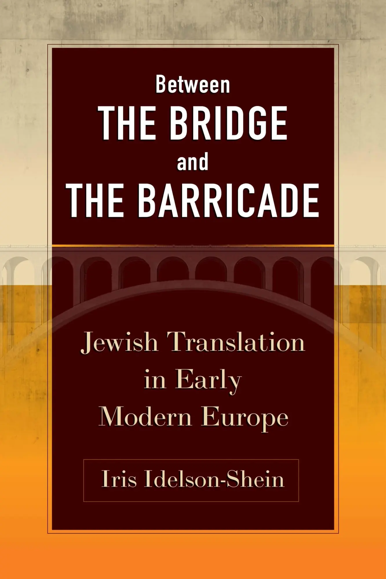 Cover: 9781512824940 | Between the Bridge and the Barricade | Iris Idelson-Shein | Buch