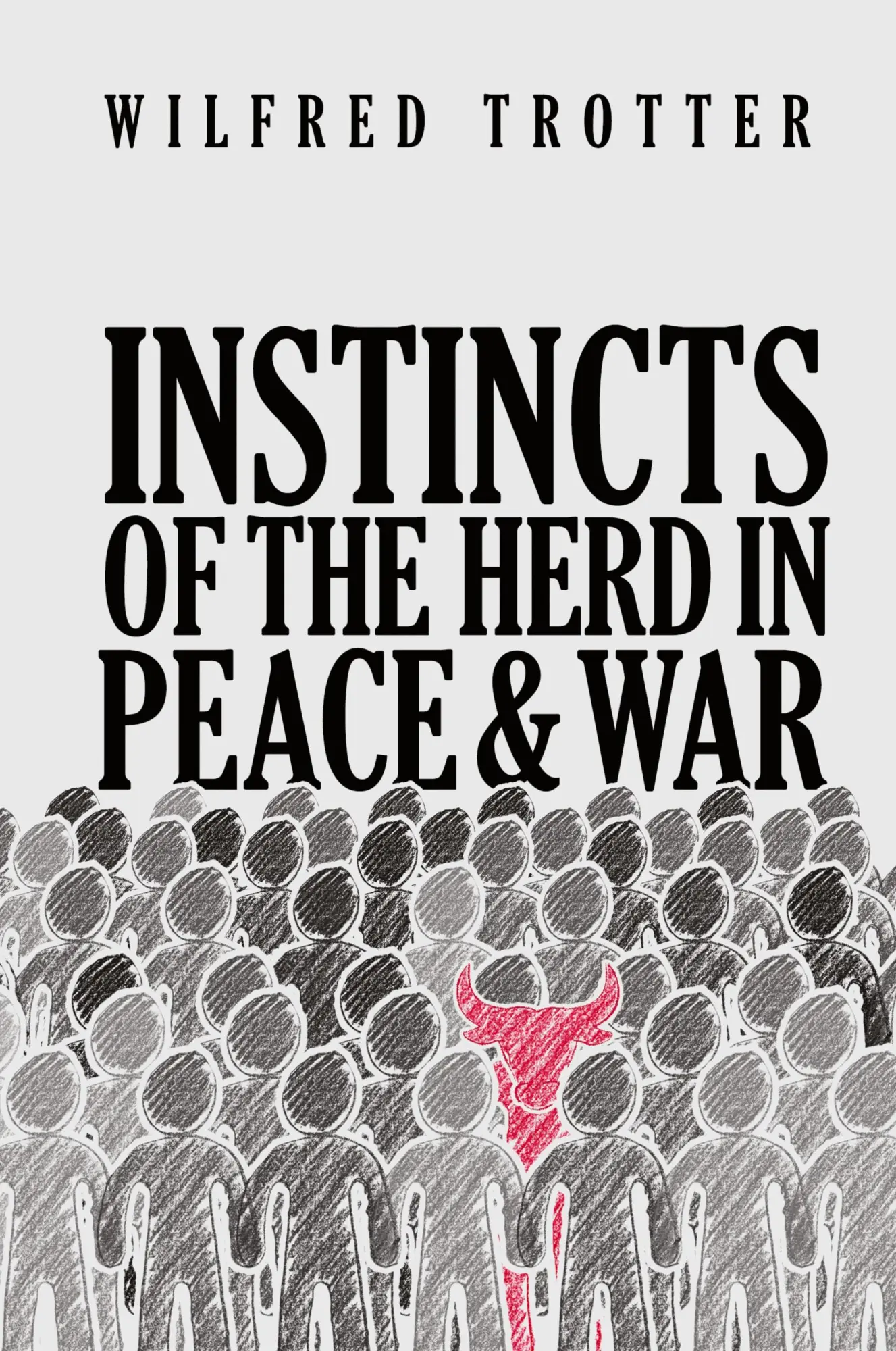 Cover: 9781947844940 | Instincts of the Herd in Peace and War | Wilfred Trotter | Buch | 2019
