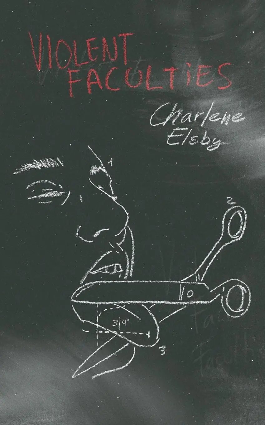 Cover: 9781955904940 | Violent Faculties | Charlene Elsby | Taschenbuch | Englisch | 2024