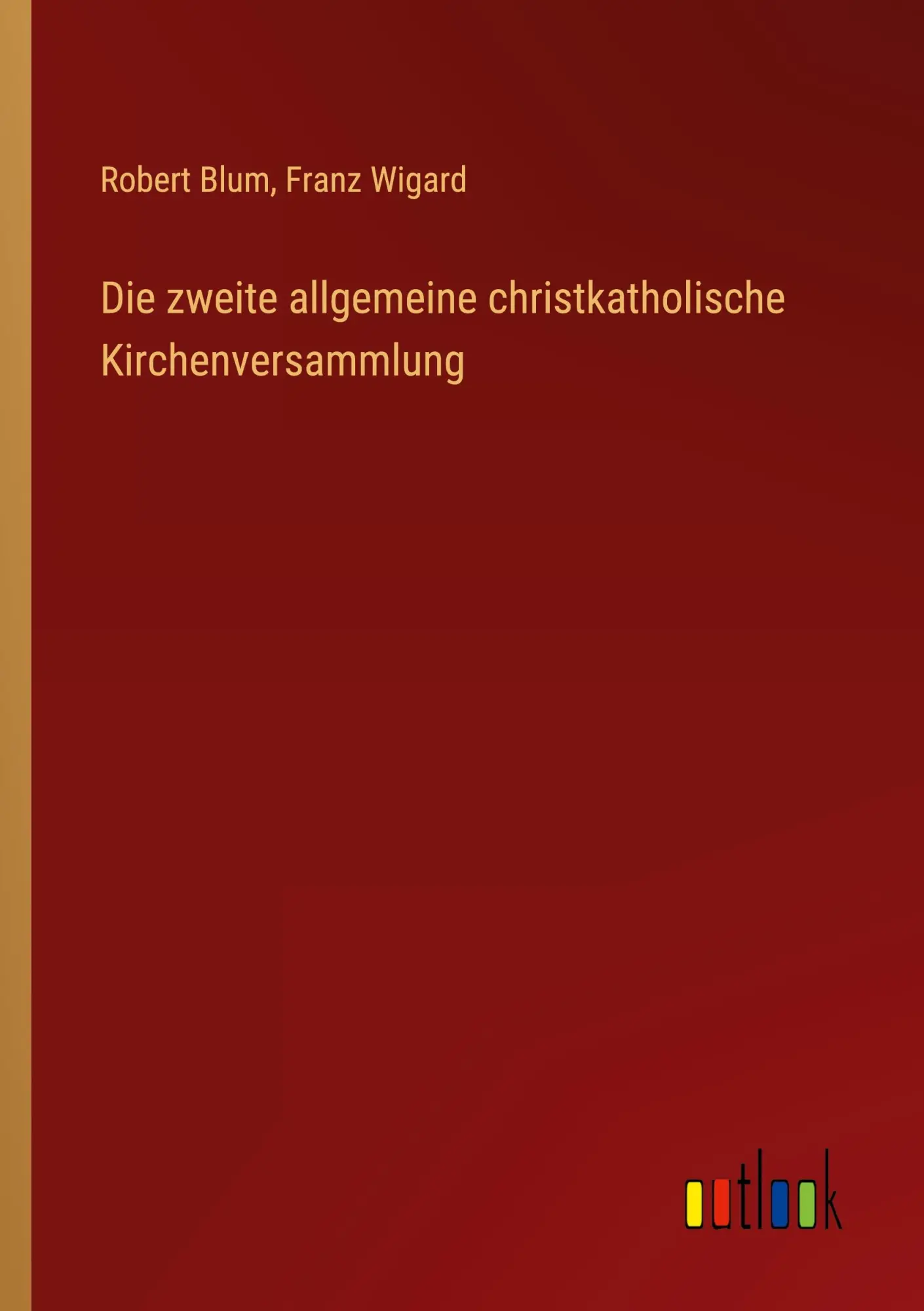 Die zweite allgemeine christkatholische Kirchenversammlung
