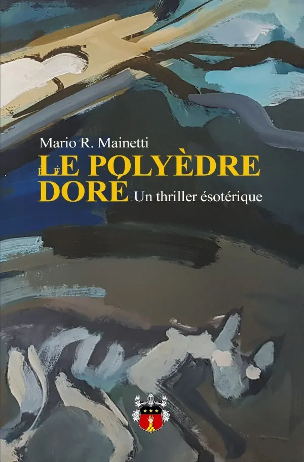 Cover: 9783754974940 | LE POLYÈDRE DORÉ | Un thriller ésotérique | Mario R. Mainetti | Buch