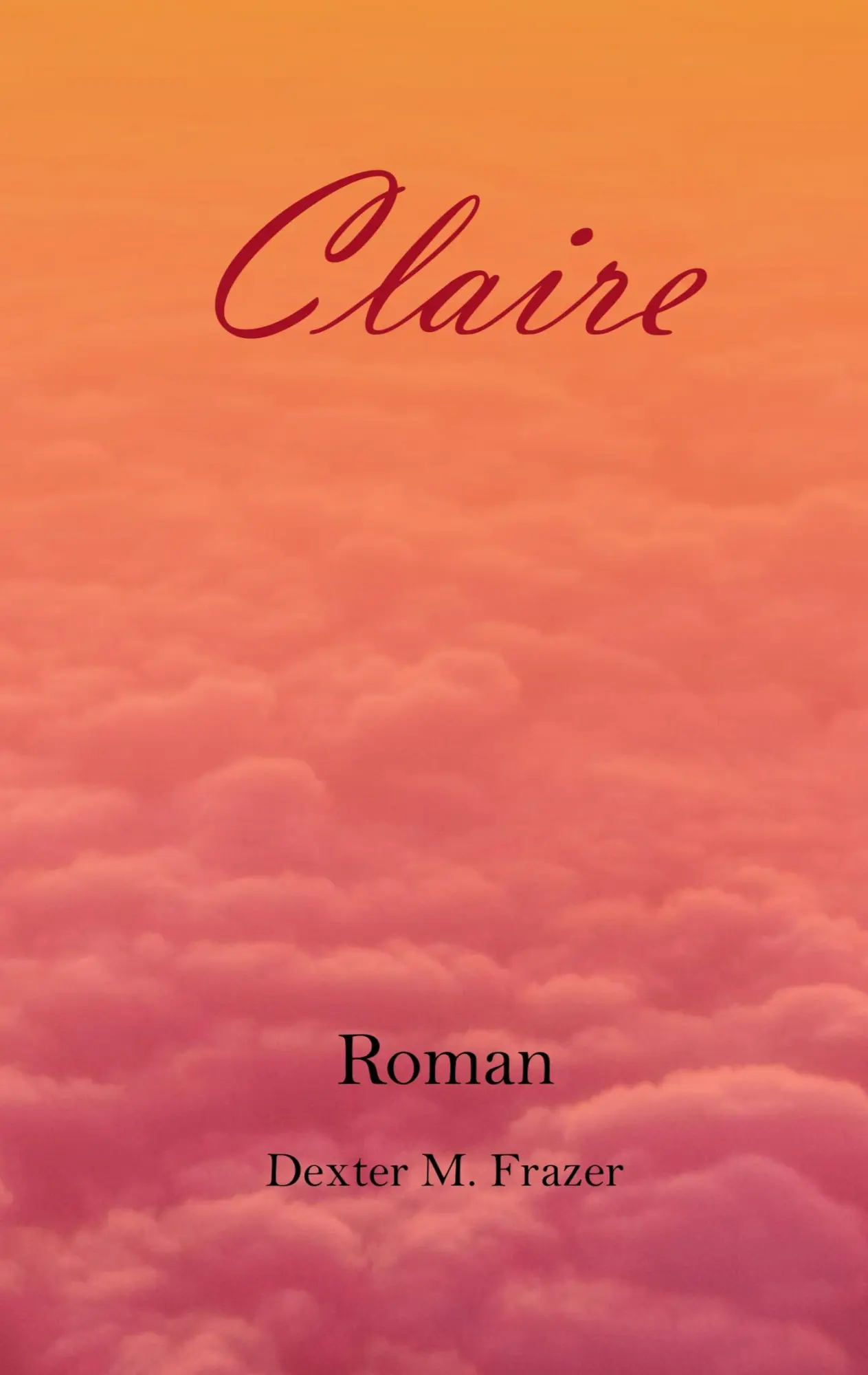 Cover: 9783758314940 | Claire | Dexter M. Frazer | Taschenbuch | Paperback | 324 S. | Deutsch