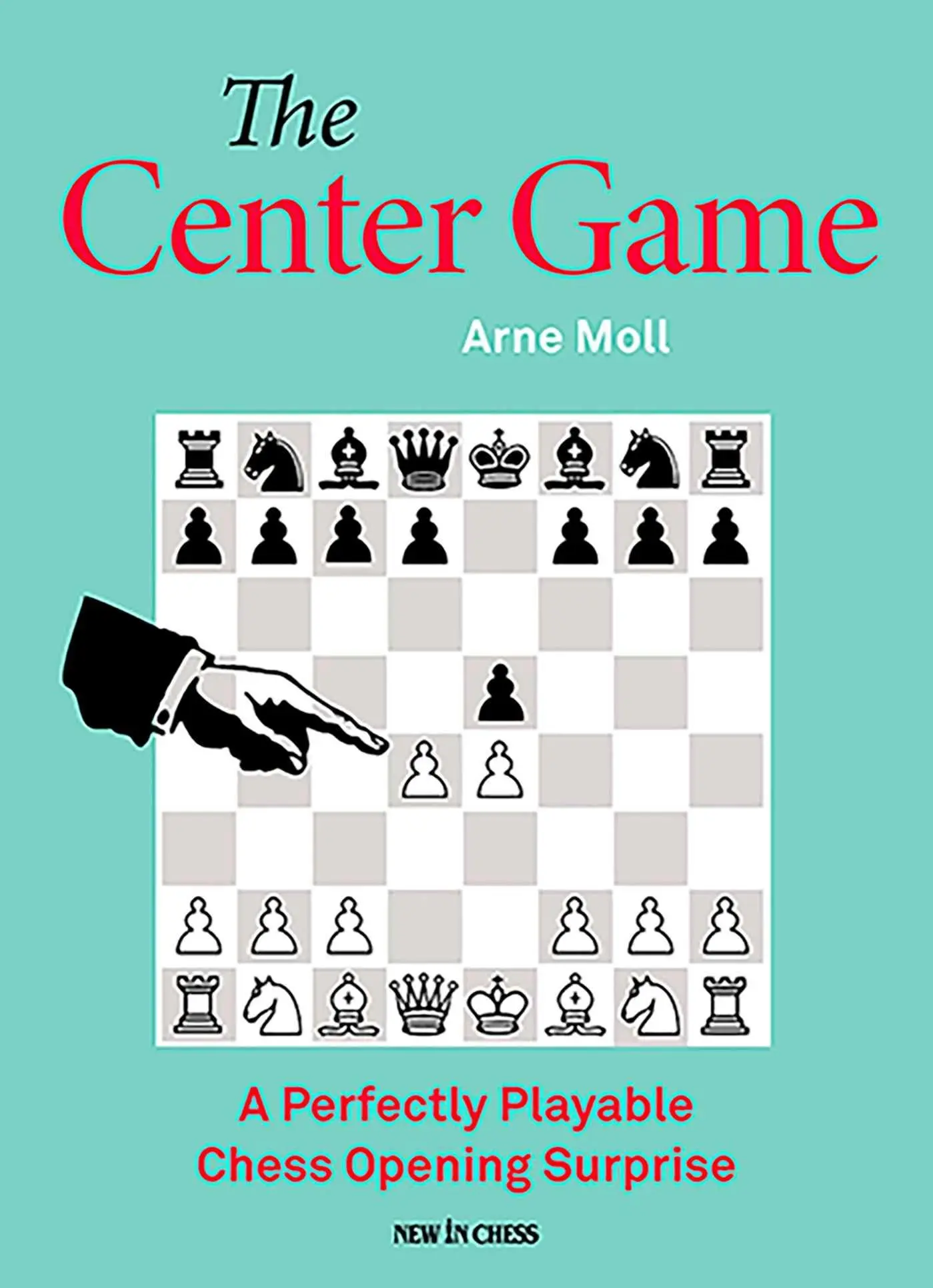 Cover: 9789083434940 | The Center Game | A Perfectly Playable Chess Opening Surprise | Moll