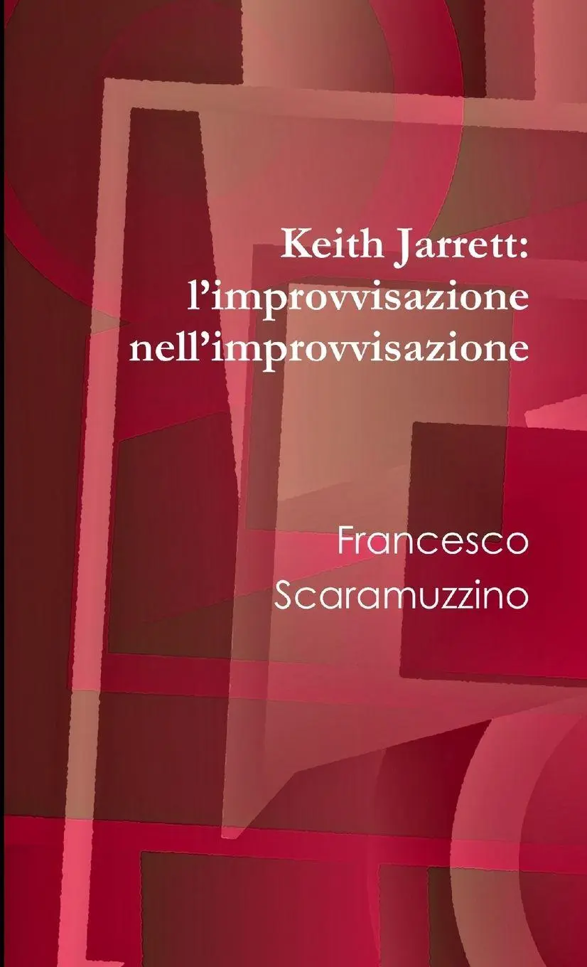 Cover: 9781326455040 | Keith Jarrett | l'improvvisazione nell'improvvisazione | Scaramuzzino