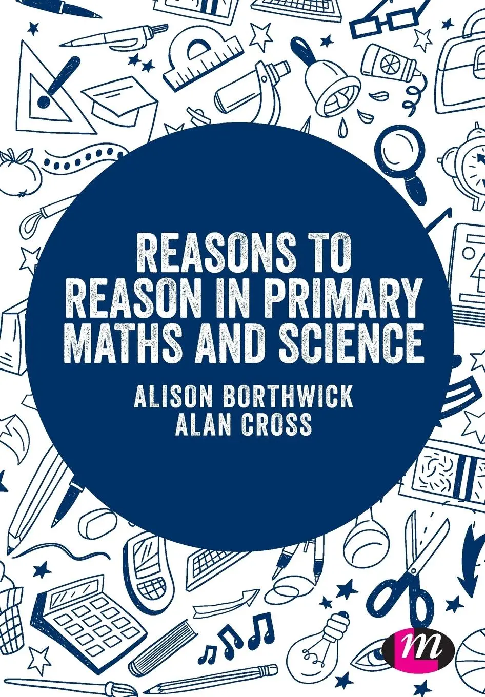 Cover: 9781526435040 | Reasons to Reason in Primary Maths and Science | Borthwick (u. a.)