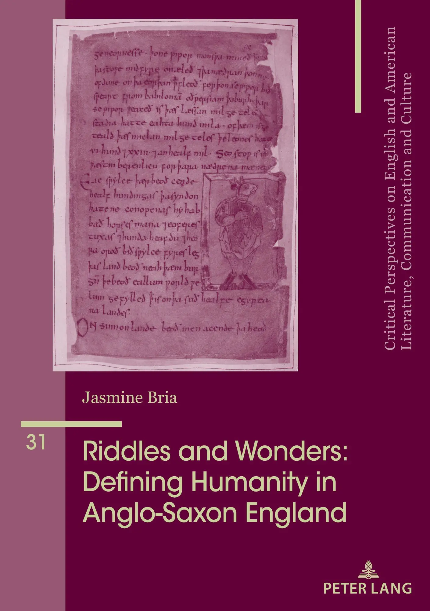 Riddles and Wonders: Defining Humanity in Anglo-Saxon England (Critical Perspectives on English and American Literature, Communication and Culture, Band 31)