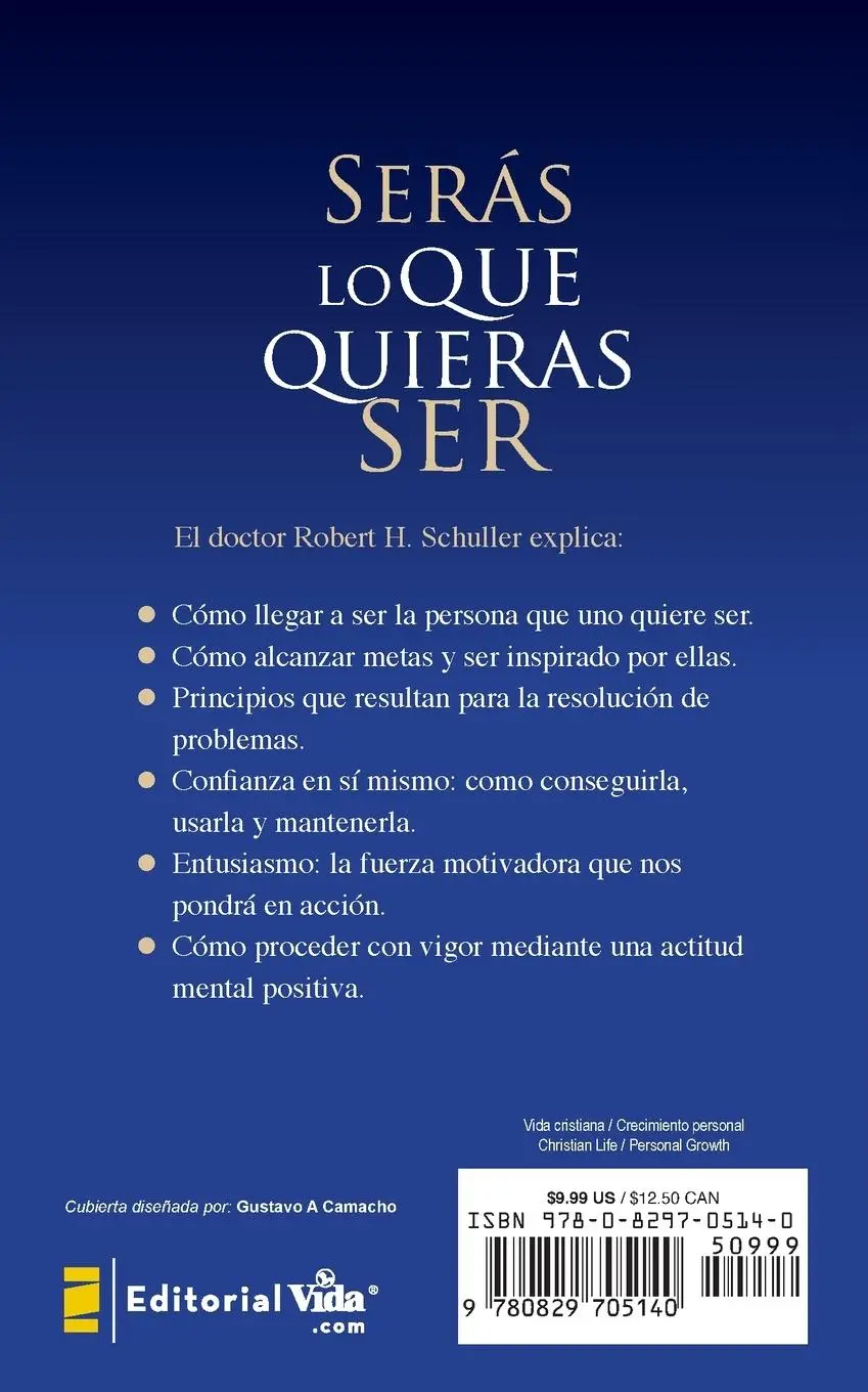 Rückseite: 9780829705140 | Serás lo que quieras ser | Robert H. Schuller | Taschenbuch | Spanisch