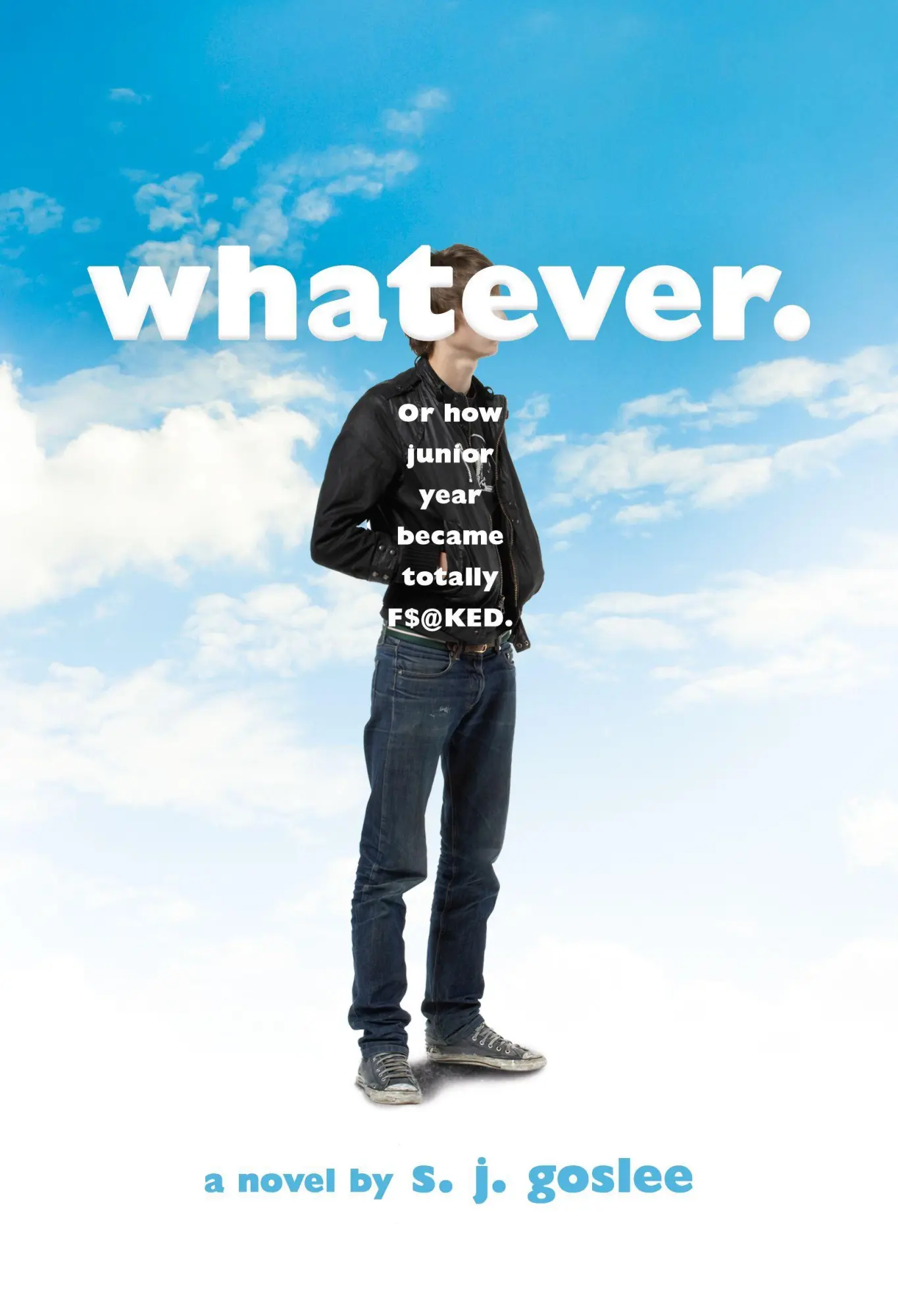 Cover: 9781250115140 | Whatever. | Or How Junior Year Became Totally F$@cked | S J Goslee