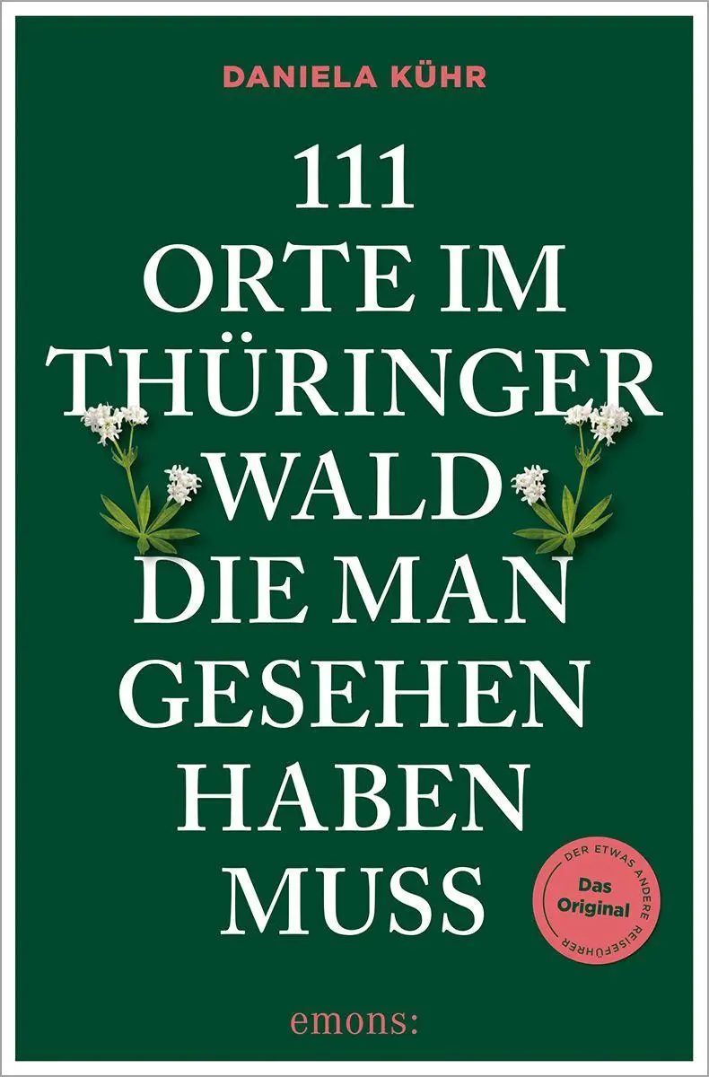 Cover: 9783740825140 | 111 Orte im Thüringer Wald, die man gesehen haben muss | Reiseführer