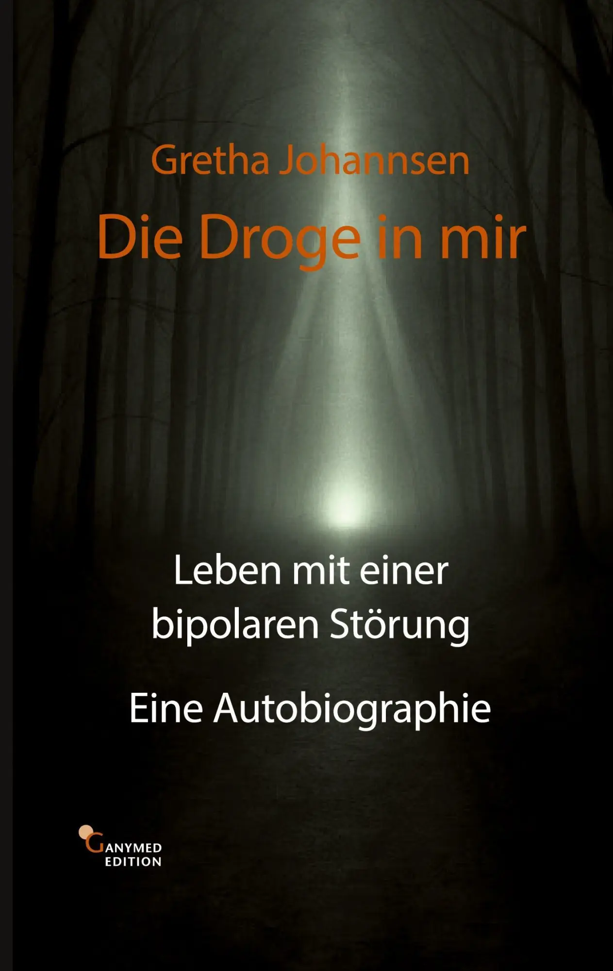 Cover: 9783949815140 | Die Droge in mir | Leben mit einer bipolaren Störung | Johannsen
