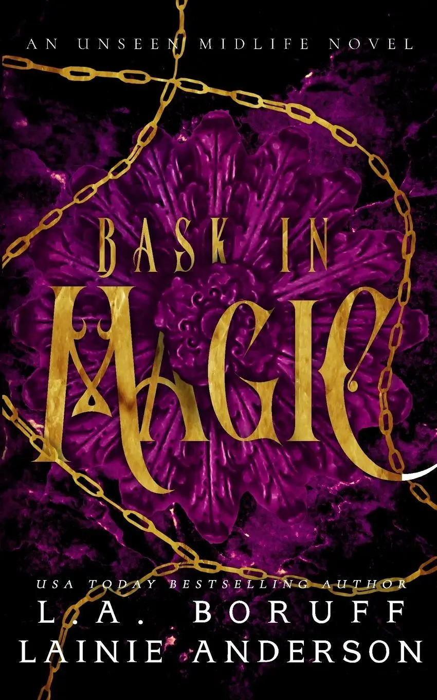 Cover: 9781088155240 | Bask in Magic | A Paranormal Women's Fiction Reverse Harem Romance