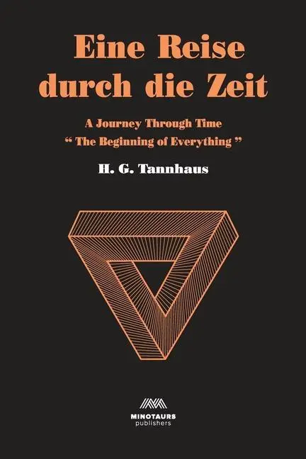 Cover: 9781716975240 | Eine Reise durch die Zeit | A Journey through time | H G Tannhaus