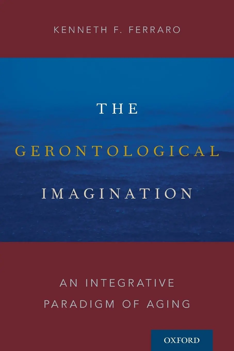 Cover: 9780190665340 | Gerontological Imagination | An Integrative Paradigm of Aging | Buch