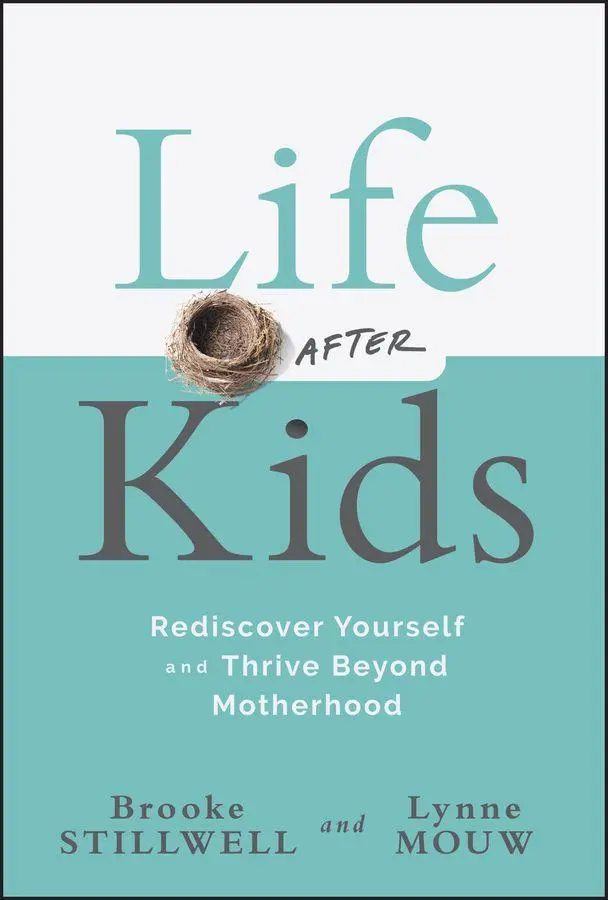 Cover: 9781394295340 | Life After Kids | Rediscover Yourself and Thrive Beyond Motherhood