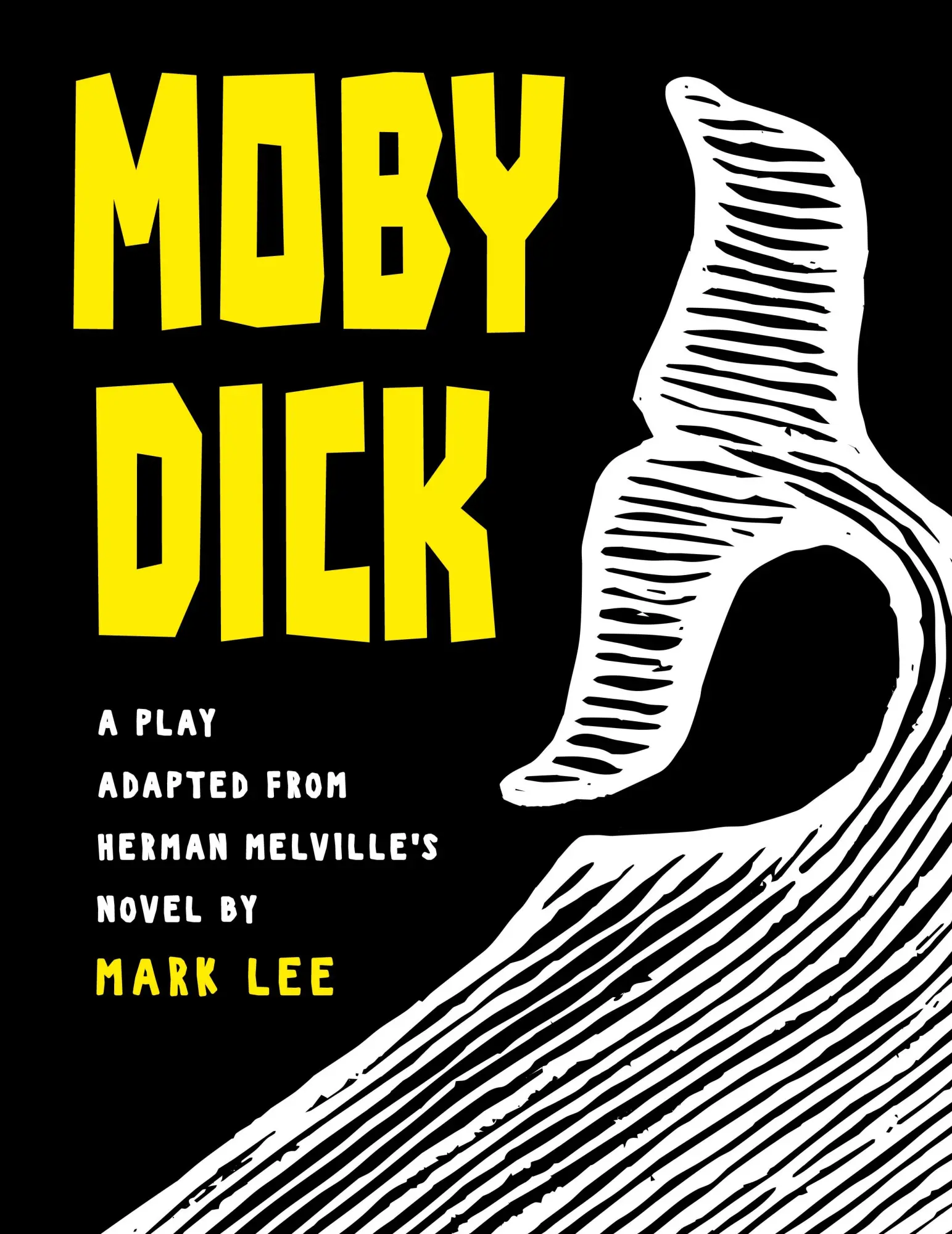 Cover: 9781947635340 | Moby Dick | A Play Adapted from Herman Melville's Novel | Mark Lee