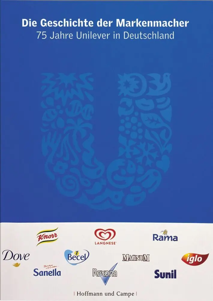 Cover: 9783455095340 | Die Geschichte der Markenmacher | 75 Jahre Unilever in Deutschland