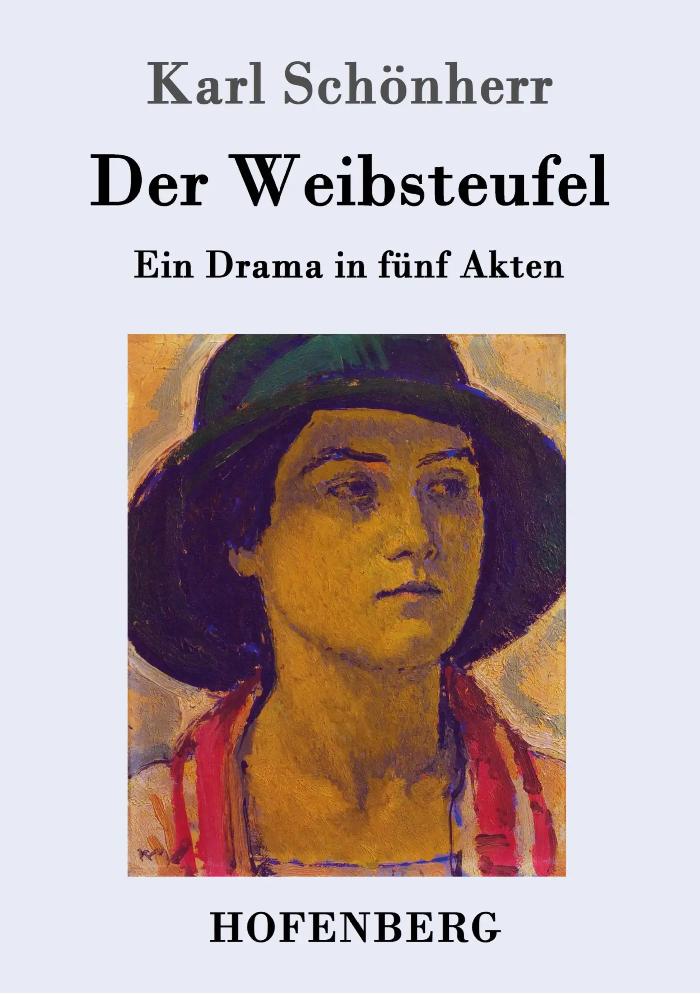 Cover: 9783743705340 | Der Weibsteufel | Ein Drama in fünf Akten | Karl Schönherr | Buch