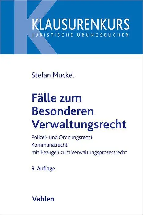 Muckel, Stefan: Fälle zum Besonderen Verwaltungsrecht