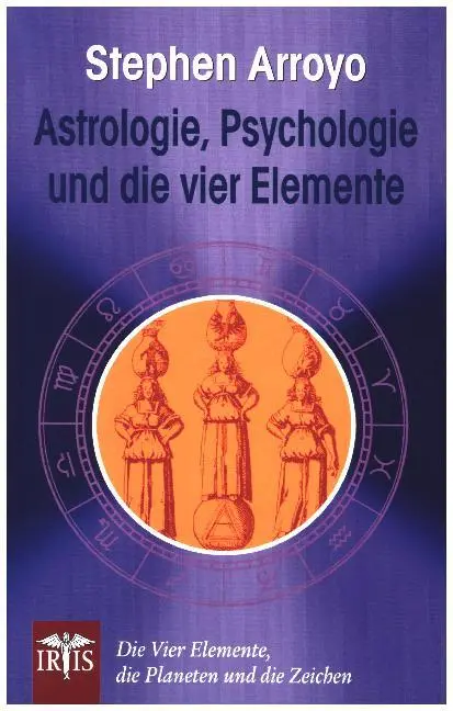 Cover: 9783890605340 | Astrologie, Psychologie und die vier Elemente | Stephen Arroyo | Buch