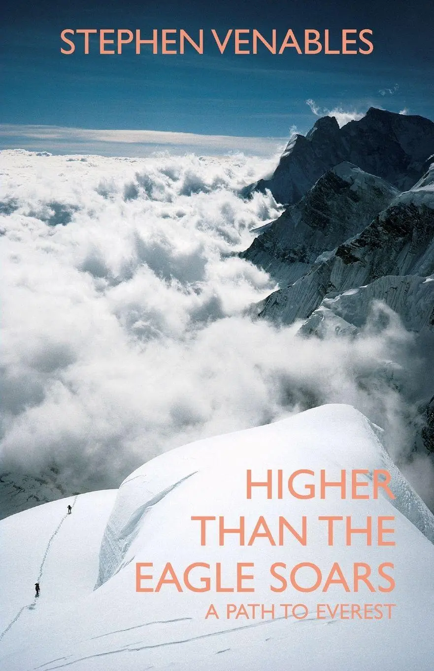 Cover: 9780099505440 | Higher Than The Eagle Soars | Stephen Venables | Taschenbuch | 2008