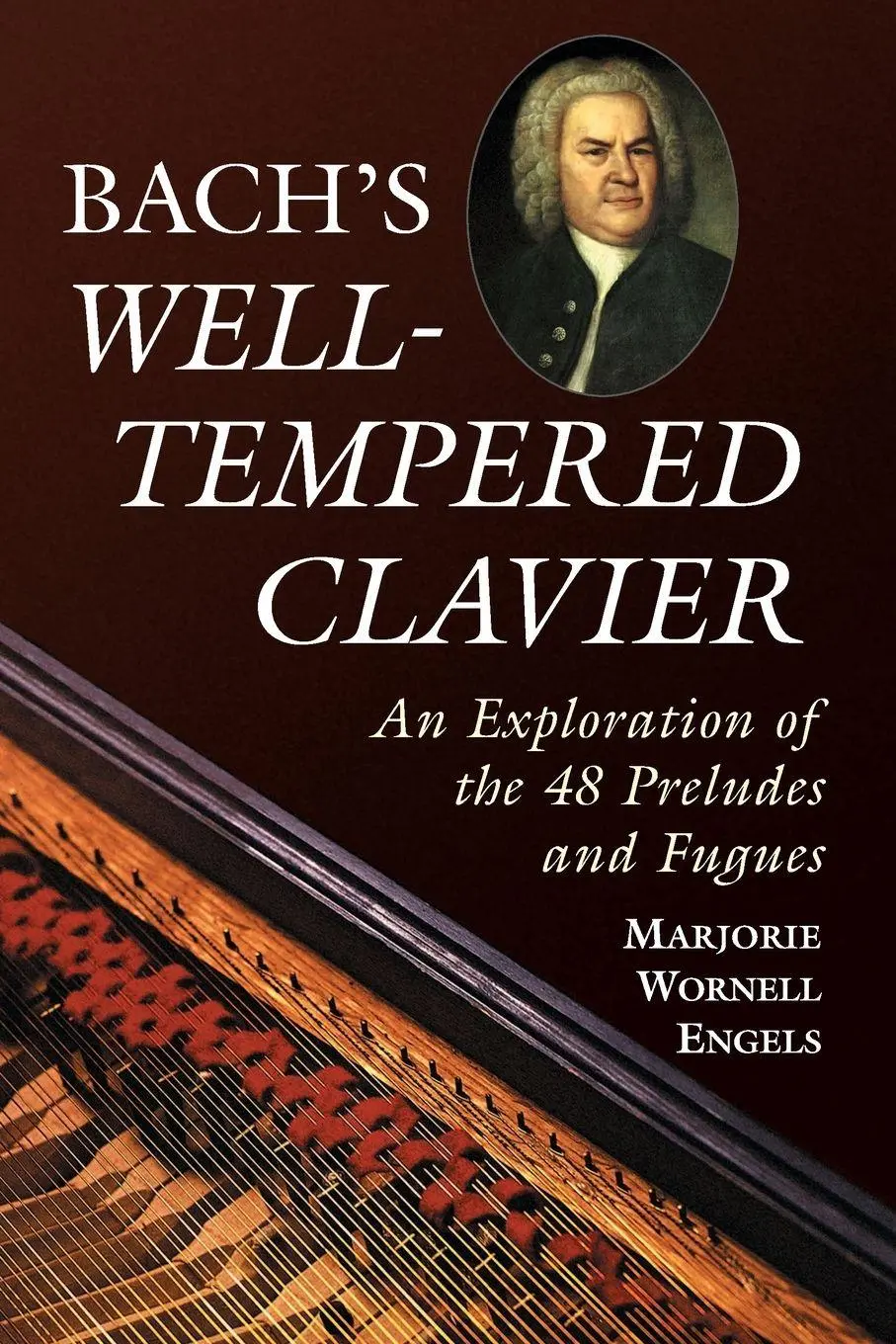 Cover: 9780786425440 | Bach's Well-Tempered Clavier | Marjorie Wornell Engels | Taschenbuch