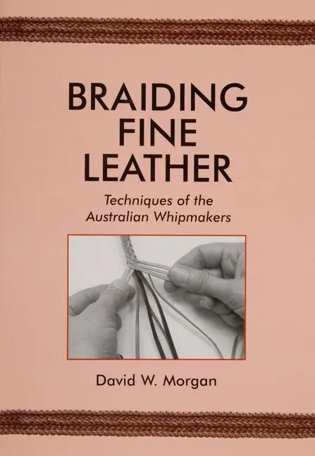 Cover: 9780870335440 | Braiding Fine Leather | Techniques of the Australian Whipmakers | Buch