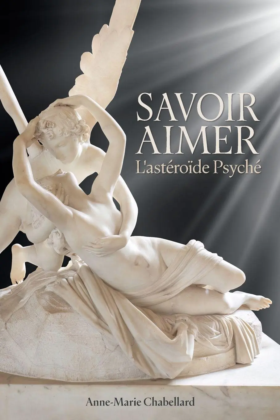 Cover: 9781916625440 | Savoir Aimer L'astéroïde Psyché | Anne-Marie Chabellard | Taschenbuch