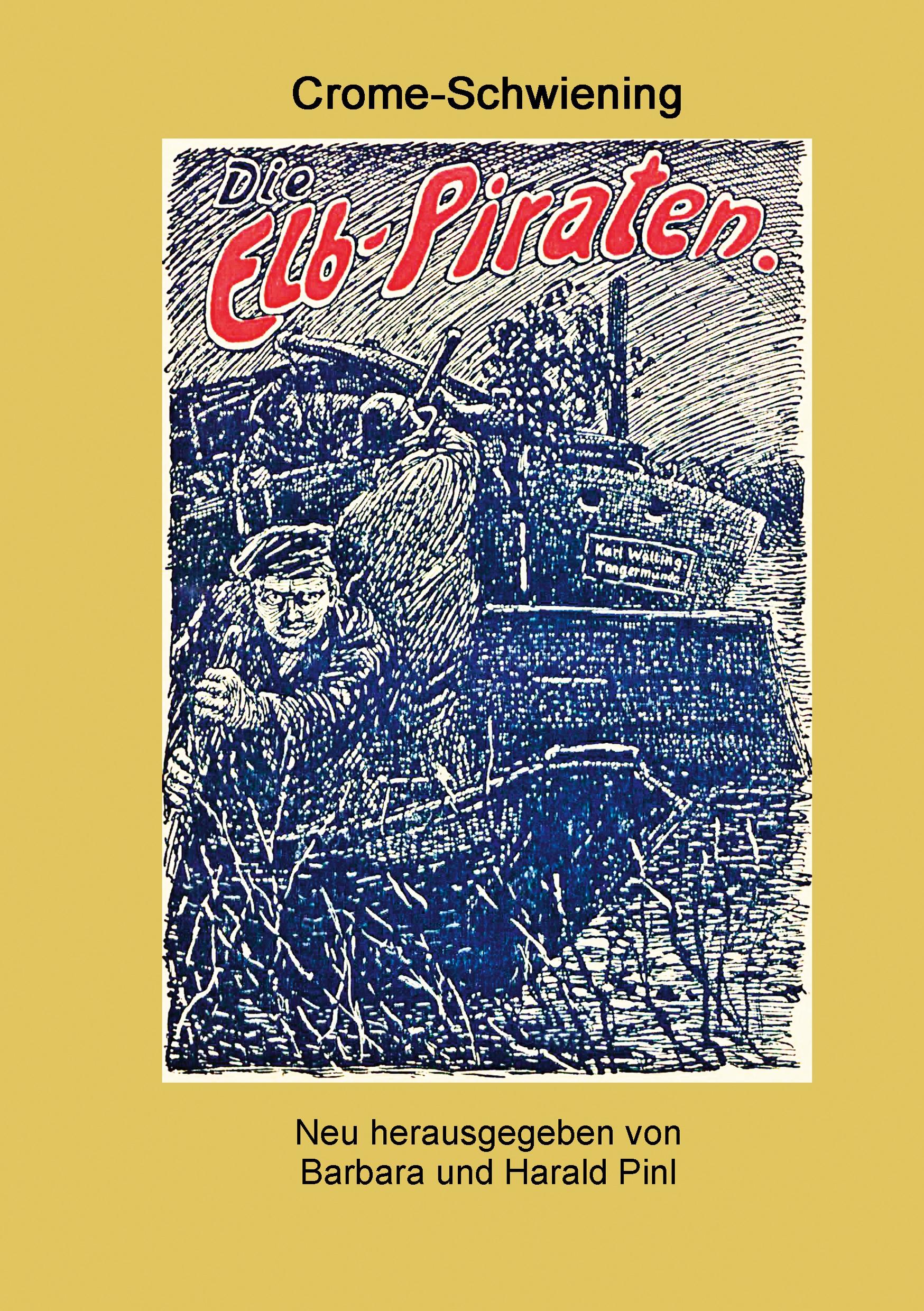 Cover: 9783754375440 | Die Elbpiraten | Carl Crome-Schwiening | Taschenbuch | Paperback