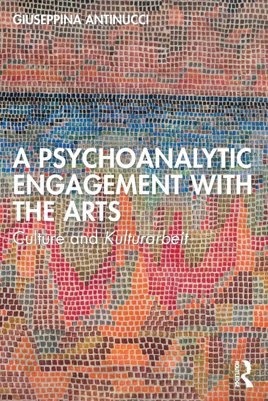 Cover: 9781032685540 | A Psychoanalytic Engagement with the Arts | Culture and Kulturarbeit