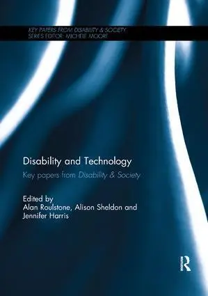 Cover: 9781138305540 | Disability and Technology | Key papers from Disability &amp; Society