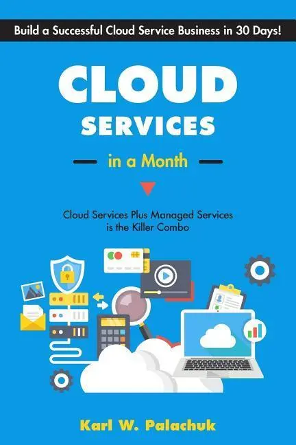 Cover: 9781942115540 | Cloud Services in a Month | Karl W Palachuk | Taschenbuch | Englisch