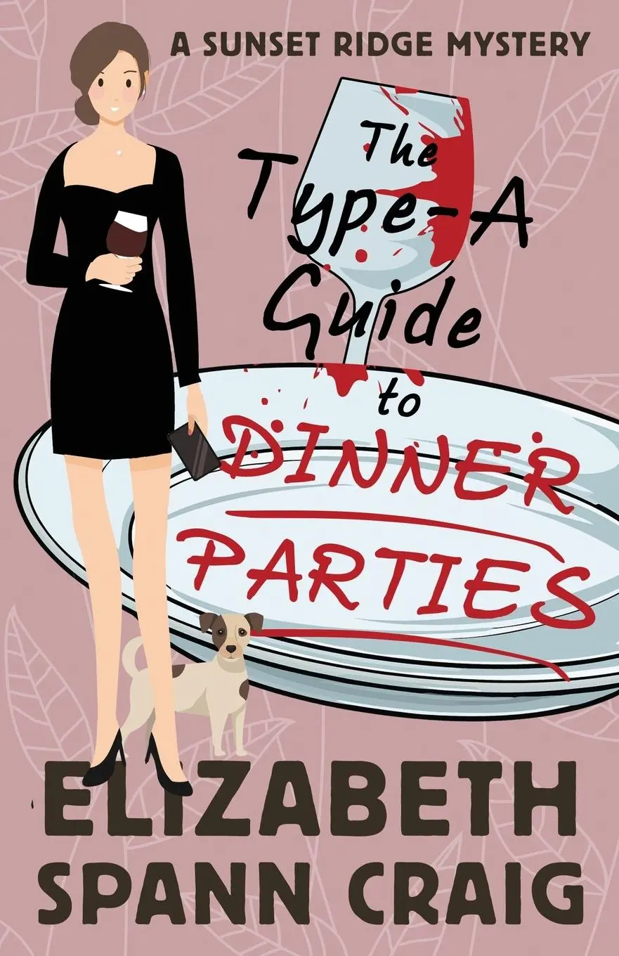 Cover: 9781955395540 | The Type-A Guide to Dinner Parties | Elizabeth Spann Craig | Buch