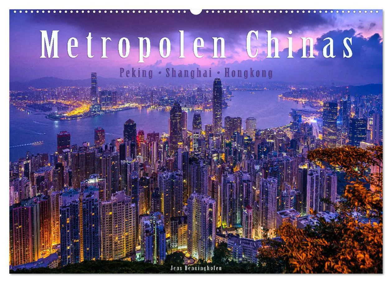 Cover: 9783457745540 | Metropolen Chinas - Peking, Shanghai, Hongkong (Wandkalender 2026...