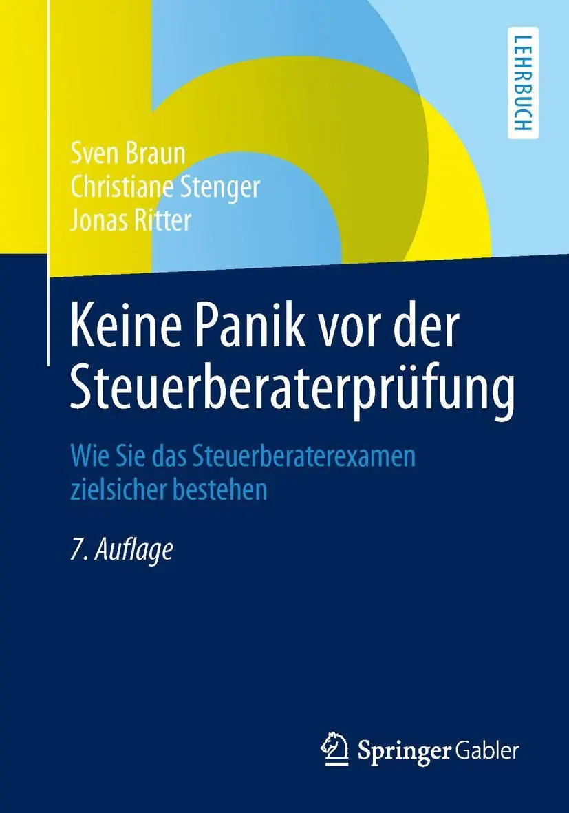 Cover: 9783658025540 | Keine Panik vor der Steuerberaterprüfung | Sven Braun (u. a.) | Buch