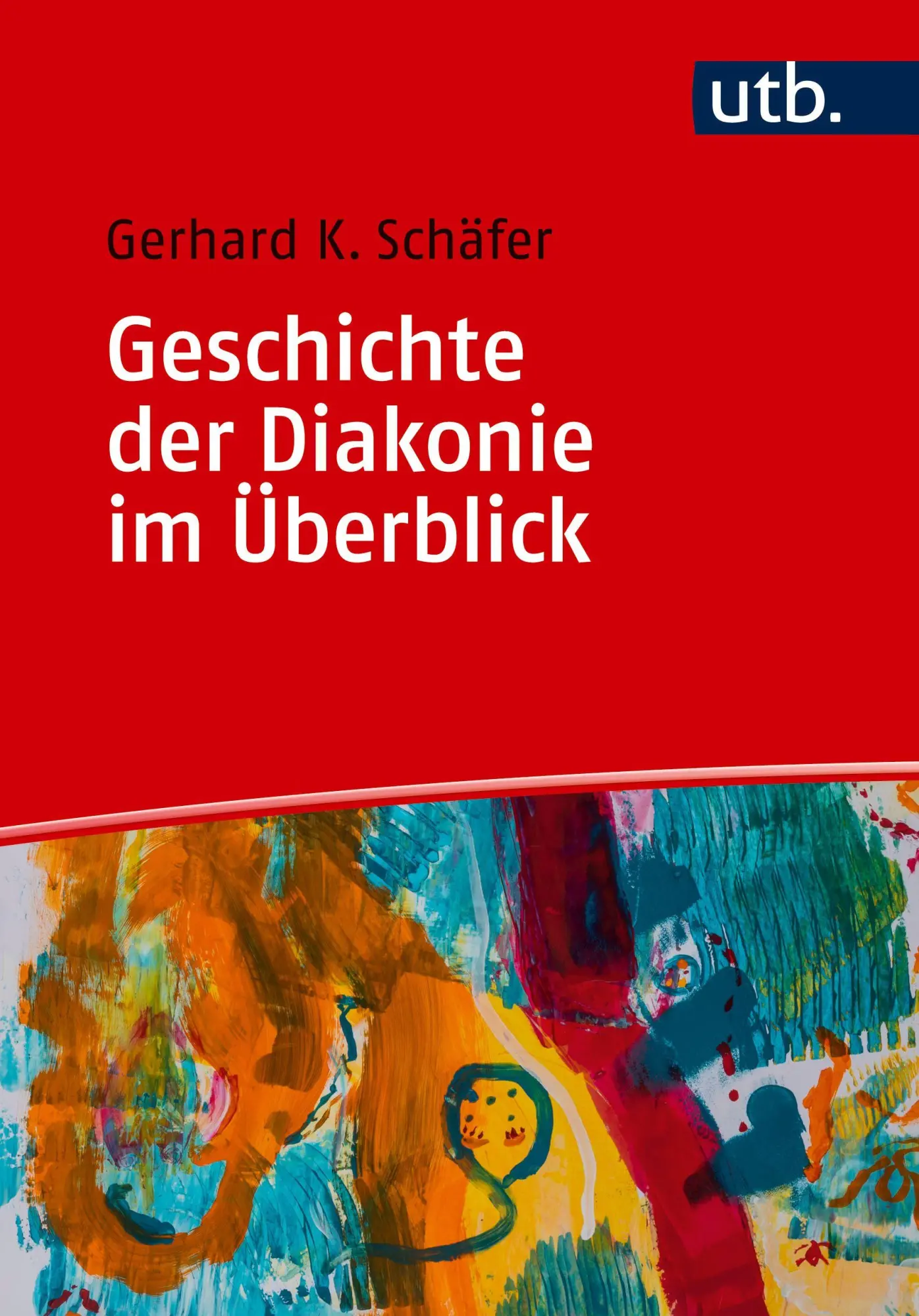 Cover: 9783825265540 | Geschichte der Diakonie im Überblick | Helfen im Wandel | Schäfer