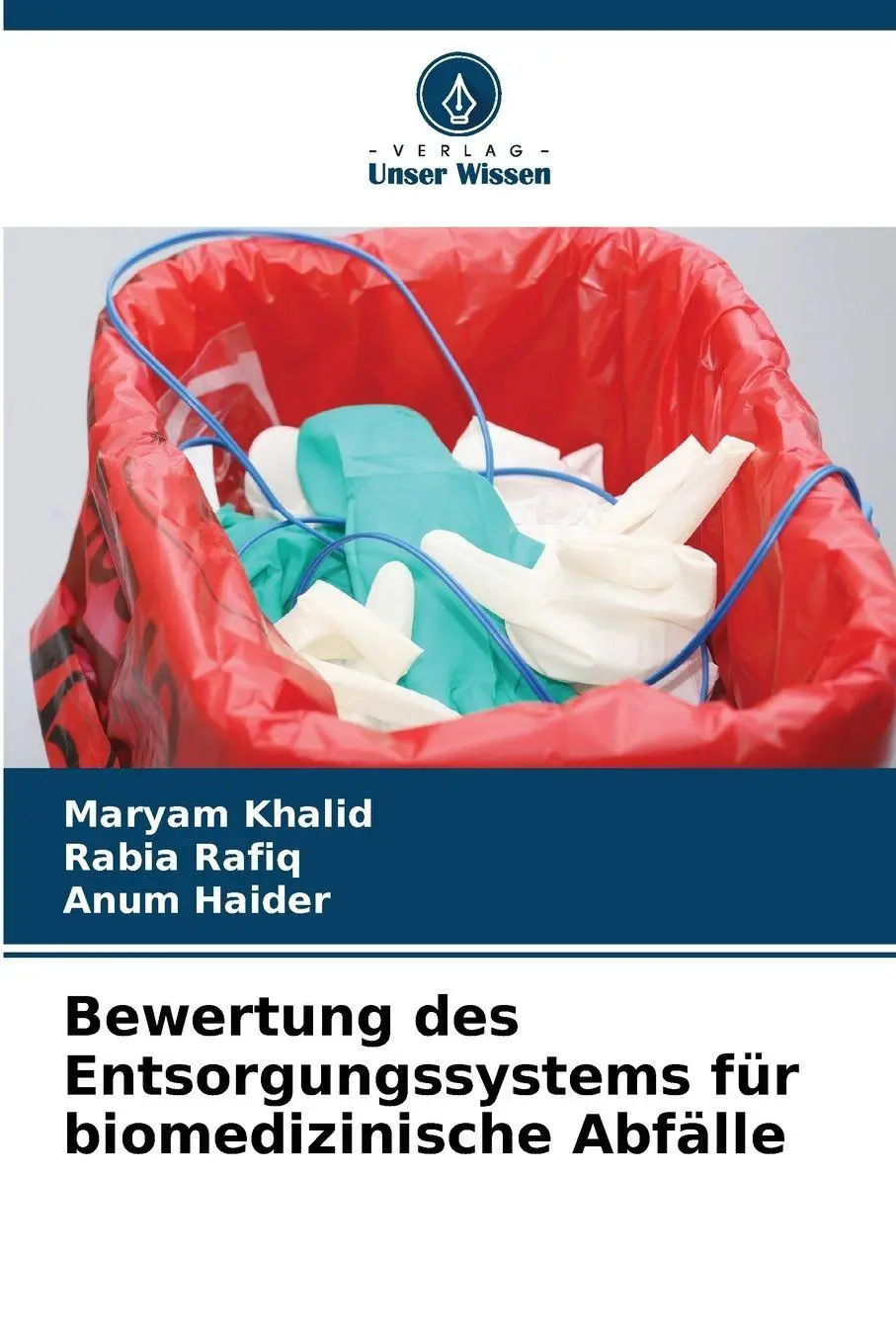 Cover: 9786209255540 | Bewertung des Entsorgungssystems für biomedizinische Abfälle | Buch