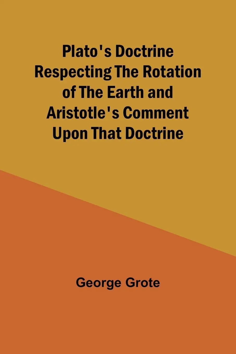 Cover: 9789357915540 | Plato's Doctrine Respecting the Rotation of the Earth and...