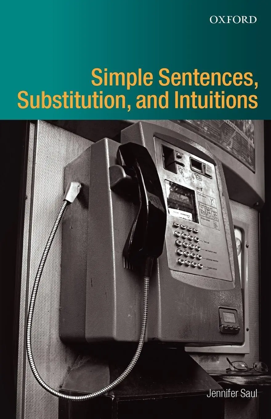 Cover: 9780199575640 | Simple Sentences, Substitution, and Intuitions | Jennifer M. Saul