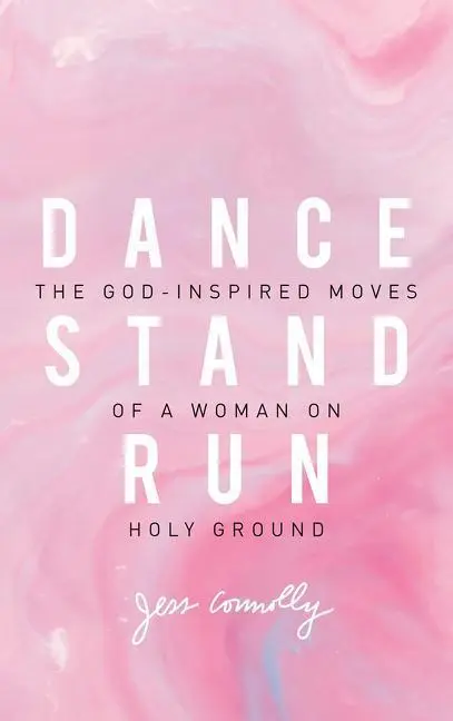 Cover: 9780310345640 | The Dance, Stand, Run | Jess Connolly | Taschenbuch | Englisch | 2017