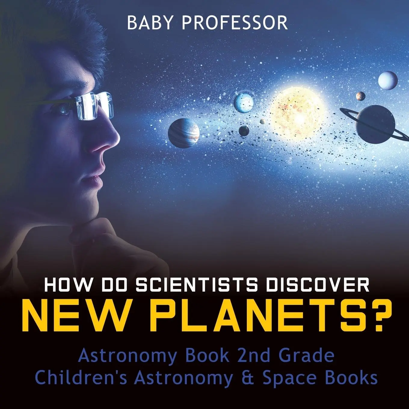 Cover: 9781541915640 | How Do Scientists Discover New Planets? Astronomy Book 2nd Grade...