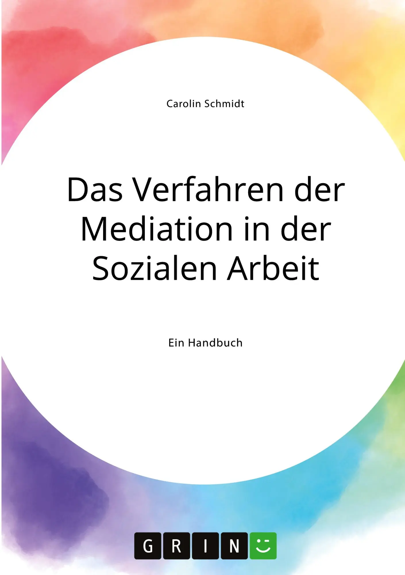 Cover: 9783346305640 | Das Verfahren der Mediation in der Sozialen Arbeit,...