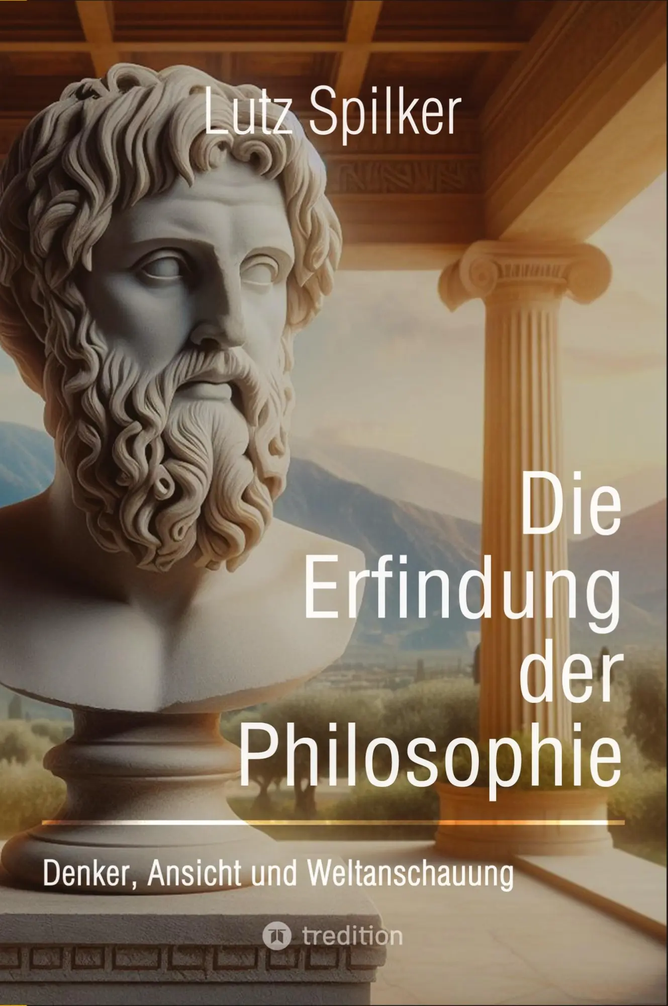 Cover: 9783384235640 | Die Erfindung der Philosophie | Denker, Ansicht und Weltanschauung