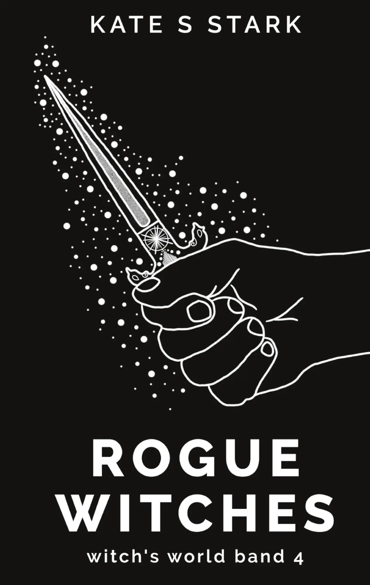 Cover: 9783753435640 | Rogue Witches | Witch's World | Kate S. Stark | Taschenbuch | 600 S.